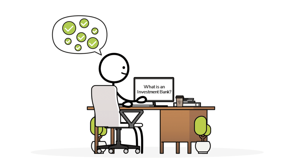a stick figure understanding the question, 'What is an Investment Bank?'